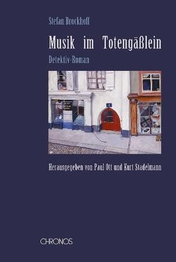 Musik im Totengässlein von Brockhoff,  Stefan, Ott,  Paul, Stadelmann,  Kurt