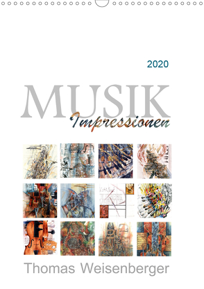 MUSIK Impressionen (Wandkalender 2020 DIN A3 hoch) von Weisenberger,  Thomas