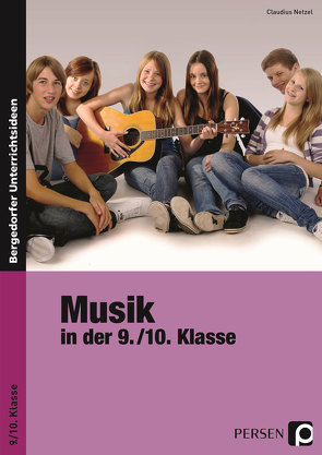 Musik in der 9./10. Klasse von Netzel,  Claudius