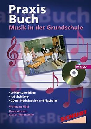 Musik in der Grundschule von Flödl,  Wolfgang, Wehmoeller,  Stefan