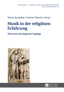 Musik in der religiösen Erfahrung von Hölscher,  Andreas, Kampling,  Rainer
