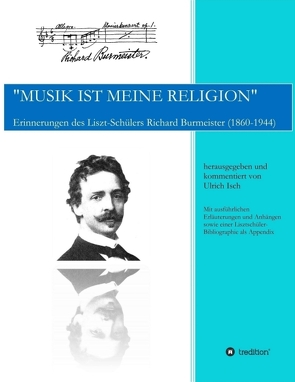 „Musik ist meine Religion“ von Isch,  Dr. Ulrich