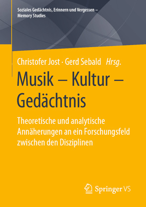 Musik – Kultur – Gedächtnis von Jost,  Christofer, Sebald,  Gerd