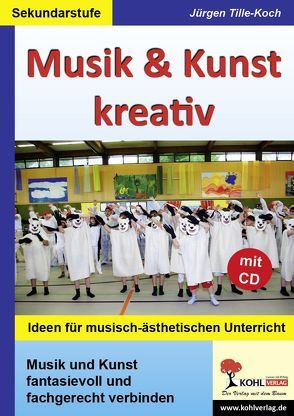 Musik & Kunst kreativ von Tille-Koch,  Jürgen