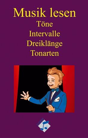 Musik lesen – Töne, Intervalle, Dreiklänge, Tonarten von Lugert,  Wulf Dieter