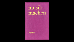 musik machen von Meiser,  Désirée, Schmidt,  Matthias, Wernicke,  Anja