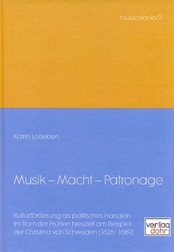 Musik – Macht – Patronage von Kreutziger-Herr,  Annette, Losleben,  Katrin