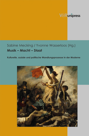 Musik – Macht – Staat von Mecking,  Sabine, Wasserloos,  Yvonne