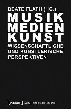 Musik/Medien/Kunst von Flath,  Beate