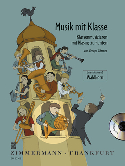 Musik mit Klasse von Gärtner,  Gregor, Müller,  Ulrike