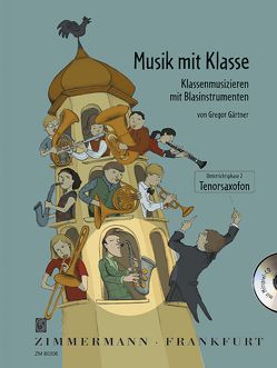 Musik mit Klasse von Gärtner,  Gregor, Müller,  Ulrike