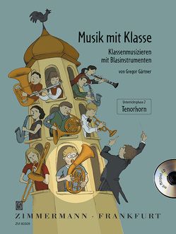 Musik mit Klasse von Gärtner,  Gregor, Müller,  Ulrike