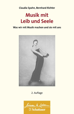 Musik mit Leib und Seele (Wissen & Leben) von Richter,  Bernhard, Spahn,  Claudia