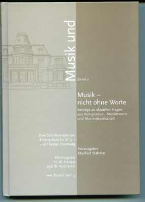 Musik – nicht ohne Worte von Bahr,  Reinhard, Friedrichs,  Günter, Gotsch,  Halvor, Hamel,  Peter Michael, Heister,  Hanns W, Hohlfeld,  Christoph, Ligeti,  György, Rauhe,  Hermann, Schultz,  Wolfgang A, Stahnke,  Manfred, Troschke,  Michael von, Warnke,  Krista