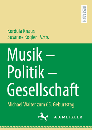 Musik – Politik – Gesellschaft von Knaus,  Kordula, Kogler,  Susanne