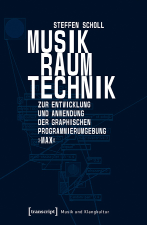 Musik – Raum – Technik von Scholl,  Steffen