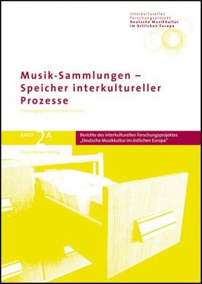 Musik-Sammlungen – Speicher interkultureller Prozesse von Brasack,  Sarah, Fischer,  Erik, Kürsten,  Annelie, Ludorff,  Verena