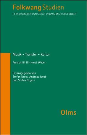 Musik – Transfer – Kultur von Drees,  Stefan, Jacob,  Andreas, Orgass,  Stefan