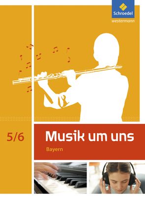 Musik um uns SI – Ausgabe 2017 für Bayern von Avenius,  Anna-Maria, Boggasch,  Mirjam, Eblenkamp,  Ingeborg, Gorzawski,  Antonie, Lindenbaum,  Walter, Sandner,  Gisela, Sauter,  Markus, Walter,  Johannes M., Weber,  Klaus