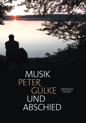 Musik und Abschied von Gülke,  Peter