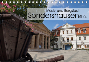 Musik- und Bergstadt Sondershausen/Thüringen (Tischkalender 2021 DIN A5 quer) von Flori0