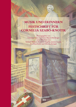 Musik und Erinnern von Asanger,  Thomas, Bräuml,  Stefanie, Engelke,  Henriette, Glanz,  Christian, Linzer,  Jasmin, Mayer-Hirzberger,  Anita, Mayerhofer,  Eva