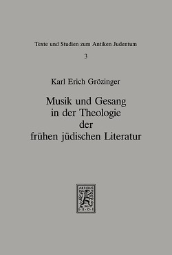 Musik und Gesang in der Theologie der frühen jüdischen Literatur von Grözinger,  Karl. E.