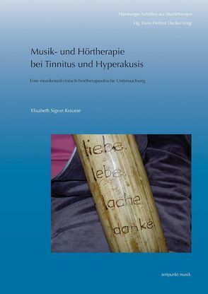 Musik- und Hörtherapie bei Tinnitus und Hyperakusis von Sigron Krausse,  Elisabeth