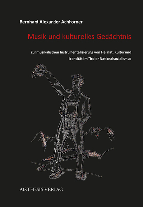 Musik und kulturelles Gedächtnis von Achhorner,  Bernhard Alexander, Drexel,  Kurt