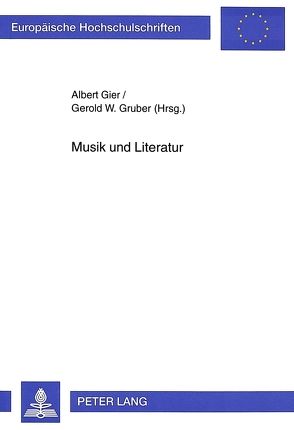 Musik und Literatur von Gier,  Albert, Gruber,  Gerold W.