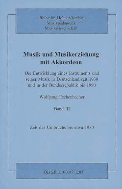 Musik und Musikerziehung mit Akkordeon von Eschenbacher,  Wolfgang