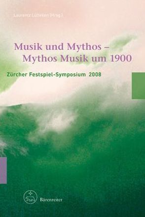 Musik und Mythos – Mythos Musik um 1900 von Lütteken,  Laurenz