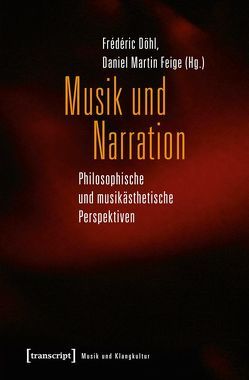 Musik und Narration von Döhl,  Frédéric, Feige,  Daniel Martin