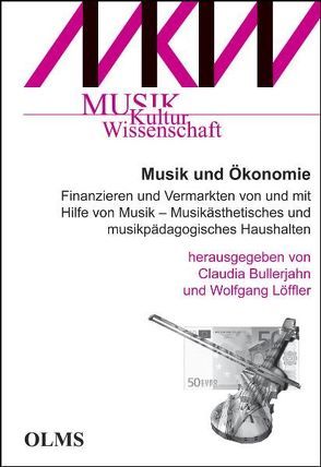 Musik und Ökonomie von Bullerjahn,  Claudia, Löffler,  Wolfgang