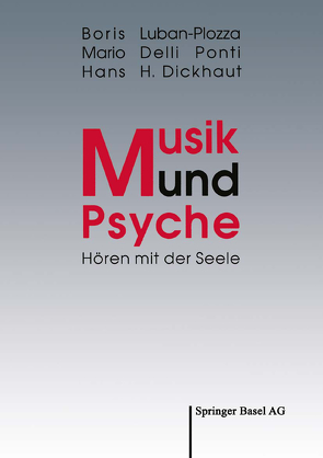Musik und Psyche von Delli Ponti,  Mario, Dickhaut,  Hans H., Luban-Plozza,  Boris
