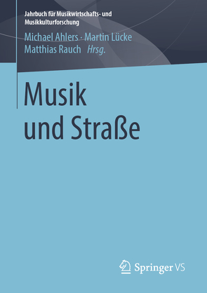 Musik und Straße von Ahlers,  Michael, Lücke,  Martin, Rauch,  Matthias