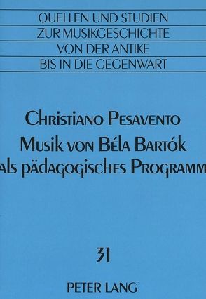 Musik von Béla Bartók als pädagogisches Programm von Pesavento,  Christiano