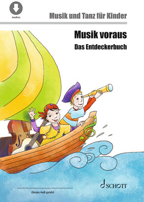 Musik voraus – Das Entdeckerbuch von Attenning,  Hanne, Herwig,  Birgit, Kotzian,  Rainer, Nykrin,  Rudolf, Schmid,  Sabine Anni, Yaprak Kotzian,  Emine