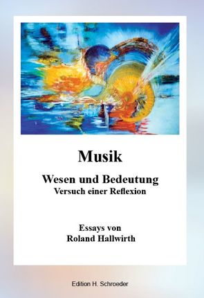 Musik – Wesen und Bedeutung – von Hallwirth,  Roland