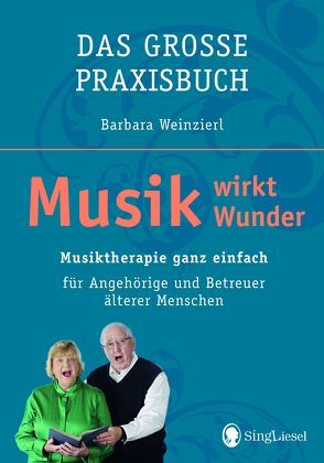 Musik wirkt Wunder von Weinzierl,  Barbara