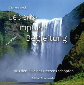 Musik zur Lebens-Impuls-Begleitung von Weck,  Gabriele
