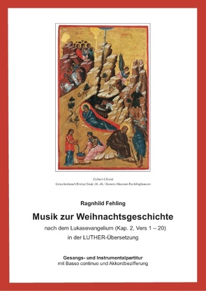 Musik zur Weihnachtsgeschichte nach dem Lukasevangelium (Kap.2,1-20) von Fehling,  Ragnhild