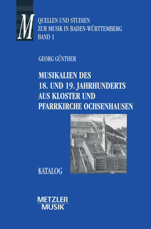 Musikalien des 18. und 19. Jahrhunderts aus Kloster und Pfarrkirche Ochsenhausen von Günther,  Georg