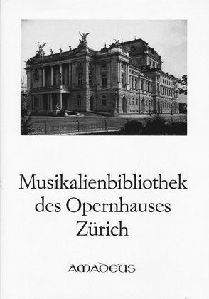 Musikalienbibliothek des Opernhauses Zürich von Geering,  Mireille