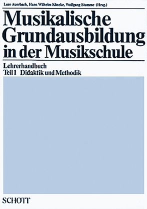 Musikalische Grundausbildung in der Musikschule von Auerbach,  Lore, Köneke,  Hans Wilhelm, Stumme,  Wolfgang