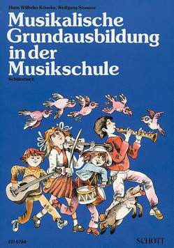 Musikalische Grundausbildung in der Musikschule von Köneke,  Hans Wilhelm, Rettich,  Rolf, Stumme,  Wolfgang