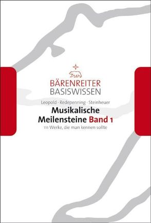 Musikalische Meilensteine, Band 1 von Leopold,  Silke, Redepenning,  Dorothea, Schmoll-Barthel,  Jutta, Steinheuer,  Joachim