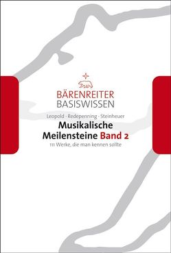 Musikalische Meilensteine, Band 2 von Leopold,  Silke, Redepenning,  Dorothea, Schmoll-Barthel,  Jutta, Steinheuer,  Joachim