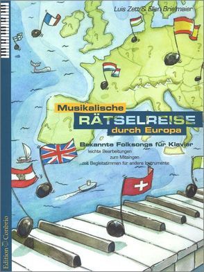 Musikalische Rätselreise durch Europa von Zett,  Luis
