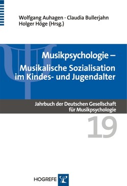 Musikpsychologie von Auhagen,  Wolfgang, Bullerjahn,  Claudia, Höge,  Holger